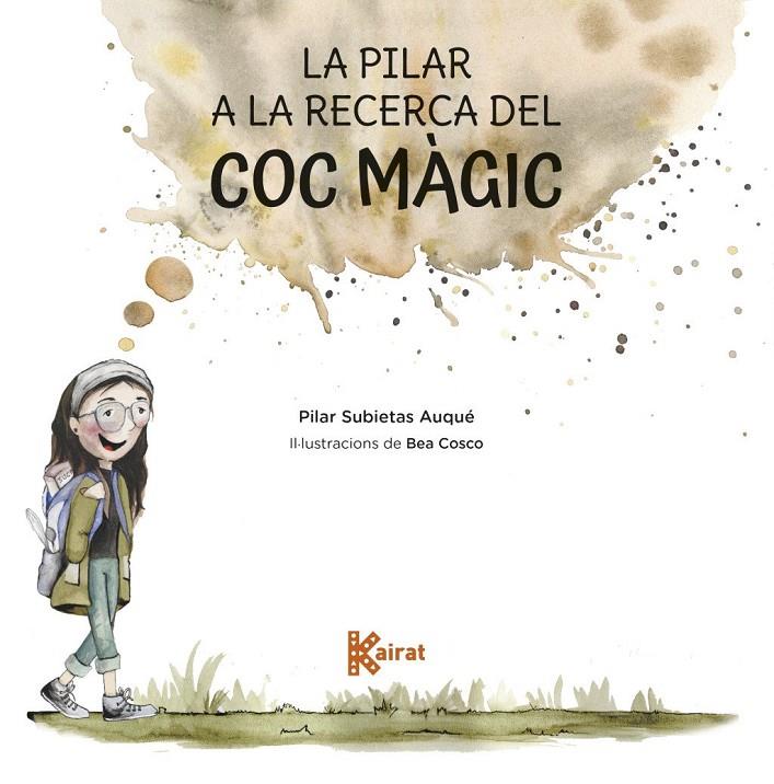 La Pilar a la recerca del coc màgic | 9788419476548 | Subietas, Pilar