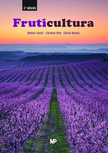 Fruticultura 3ª ed. | 9788484767657 | AGUSTI FONFRIA, MANUEL / REIG VALOR, CARMINA / MESEJO CONEJOS, CARLOS