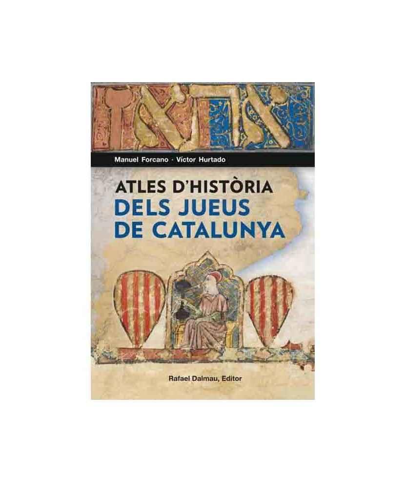 ATLES D'HISTÒRIA DELS JUEUS DE CATALUNYA | 9788423208791 | MANUEL FORCANO