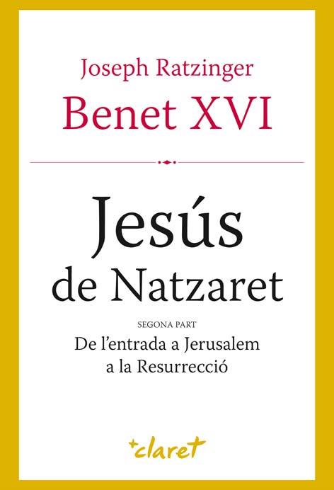Jesús de Natzaret. Segona part | 9788498462067 | Benet XVI
