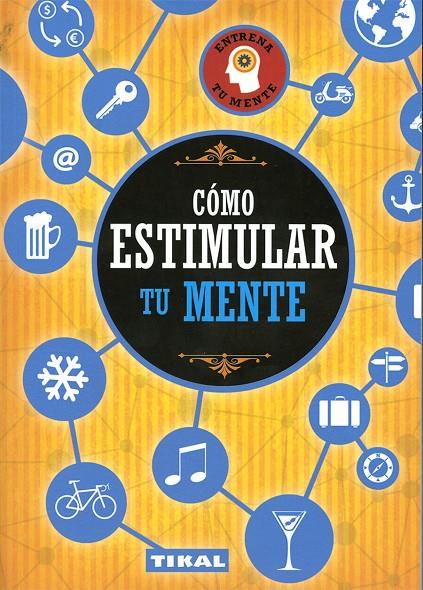 Cómo estimular tu mente | 9788499284828 | VV. AA.
