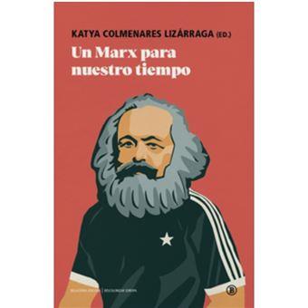 Un Marx para nuestro tiempo | 9791387639099 | Dussel, Enrique / Marx, Karl / Heinrich, Michael / Hinkelammert, Franz / Bautista Segales, Juan José