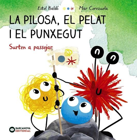 La Pilosa, el Pelat i el Punxegut. Surten a passejar | 9788448959609 | Baldó, Estel