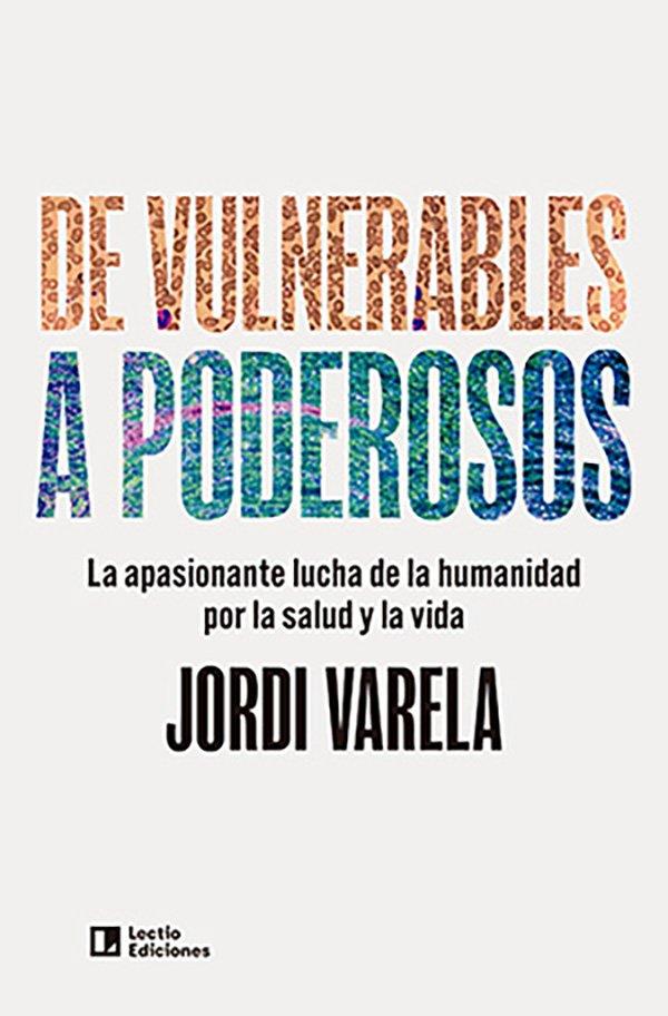 De vulnerables a poderosos | 9788418735899 | Jordi Varela