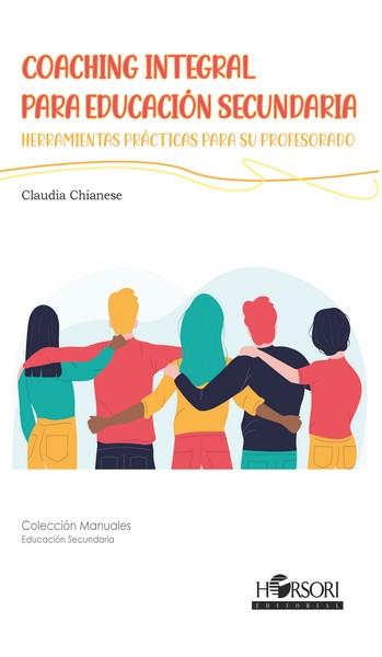 COACHING INTEGRAL PARA EDUCACIÓN SECUNDARIA | 9788412985009 | CHIANESE,CLAUDIA
