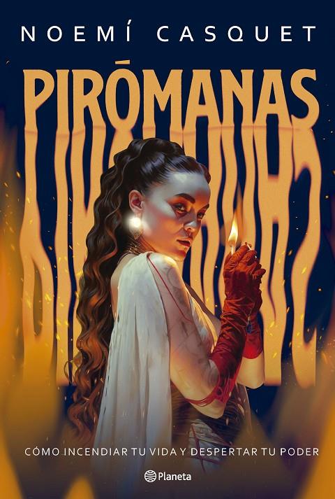 Pirómanas | 9788408300878 | Casquet, Noemí