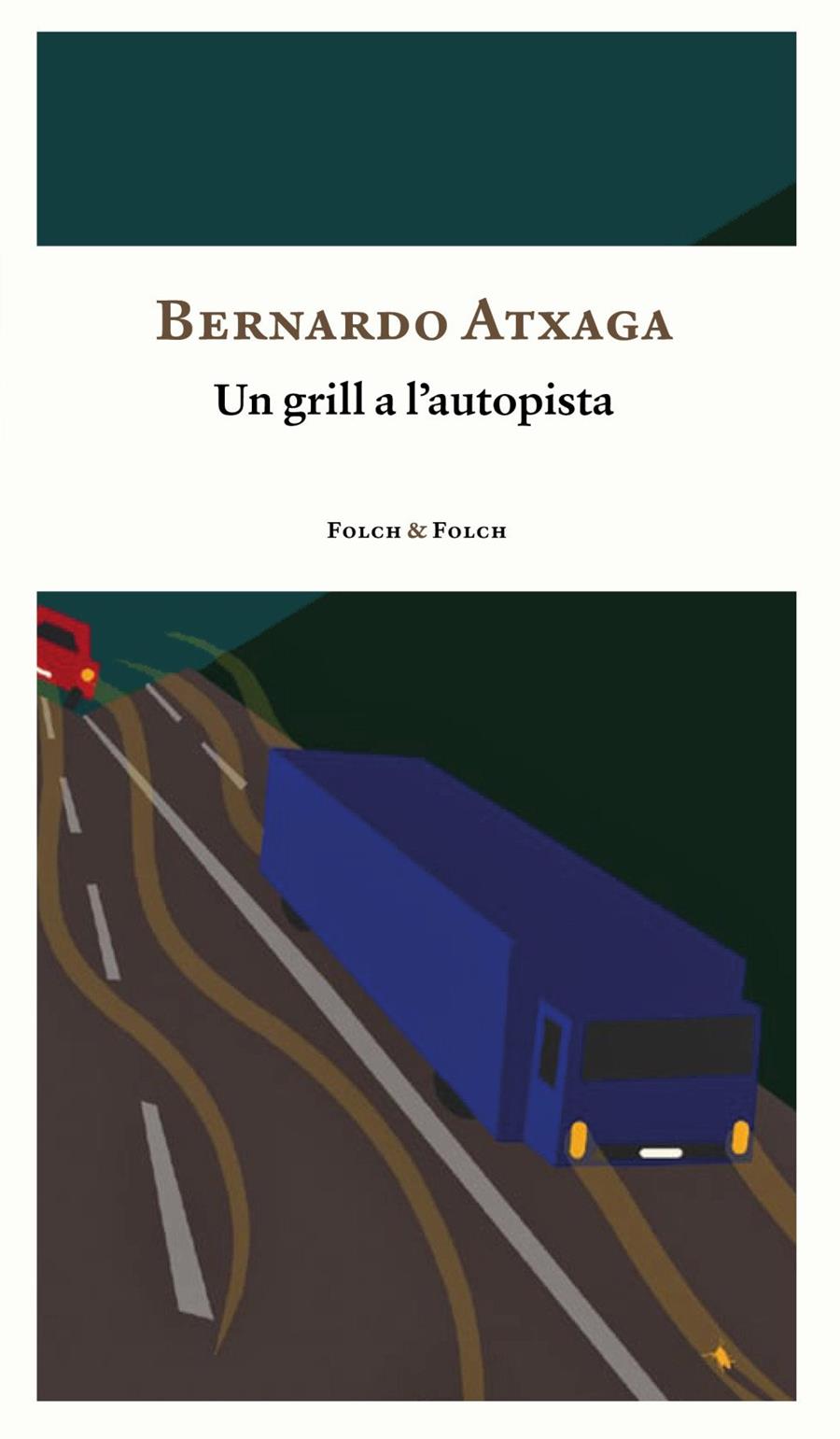 Un grill a l'autopista | 9788419563163 | Atxaga, Bernardo