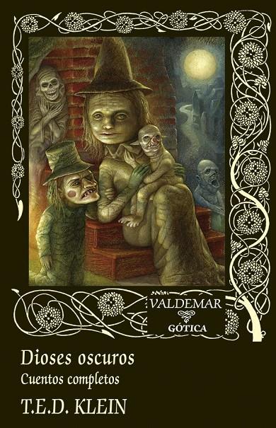 Dioses oscuros | 9788477029786 | Klein, T. E. D.