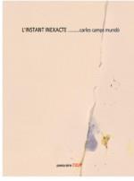 L'instant inexacte | 9788481280401 | Camps Mundó, Carles