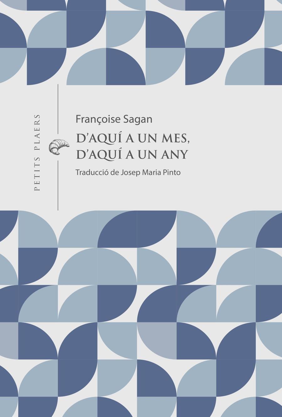 D'aquí a un mes, d'aquí a un any | 9791399051278 | Sagan, Françoise