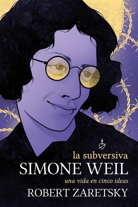 La subversiva Simone Weil | 9788418403538 | Zaretsky, Robert