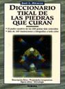 Diccionario Tikal de las piedras que curan | 9788430579709 | ALCARAZ, JOSE LUIS