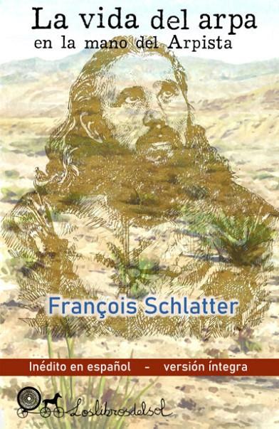 La vida del arpa en la mano del Arpista | 9788409680870 | François Schlatter