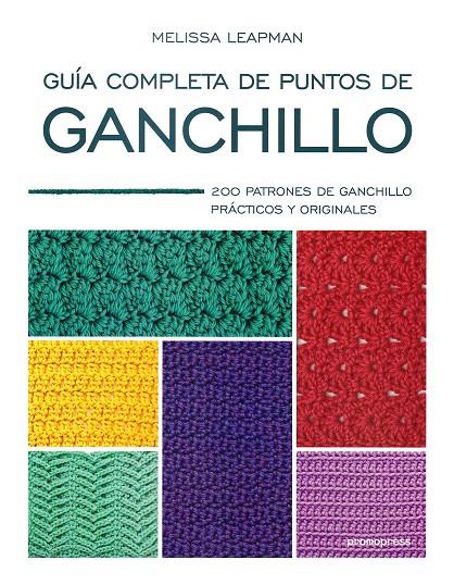 Guía completa de puntos de ganchillo | 9788416851713 | Melissa Leapman