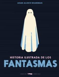 Historia ilustrada de los fantasmas | 9788412570656 | Allsuch Boardman, Adam