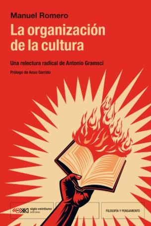 ORGANIZACIÓN DE LA CULTURA, LA | 9788432321788 | Manuel, Romero