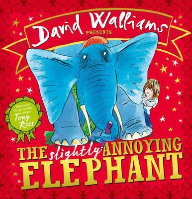 The Slightly Annoying Elephant | 9780007581863 | Walliams, David