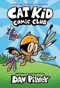 CAT KID COMIC CLUB 1 | 9780702310928 | PILKEY, DAV
