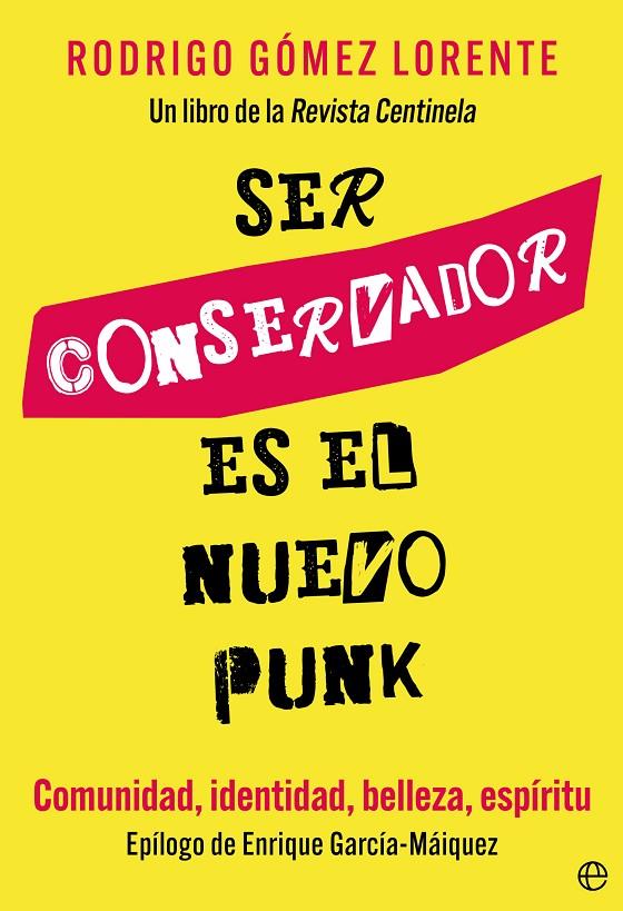 Ser conservador es el nuevo punk | 9788413846187 | Gómez Lorente, Rodrigo