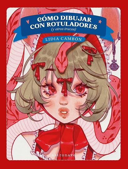 COMO DIBUJAR CON ROTULADORES (Y OTROS TRUCOS) | 9788467981766 | LIDIA CAMBON, LIDIA CAMBÓN