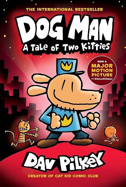 DOG MAN 3: A TALE OF TWO KITTIES | 9781338741056 | PILKEY, DAV