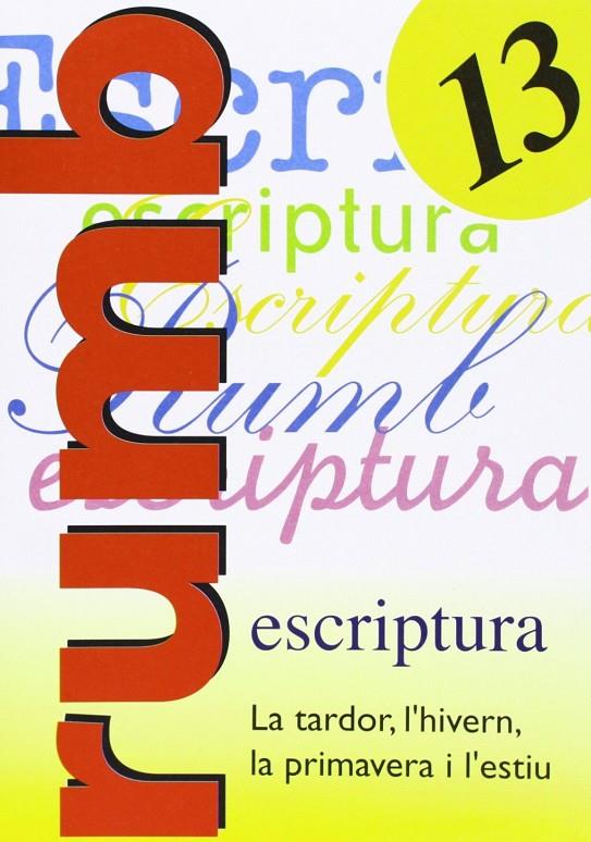 Escriptura Rumb 2000.T.13.La tardor, l'hivern,la primavera i l'esti | 9788486545215 | Martí Fuster, Rosa Maria / Nadal, J.