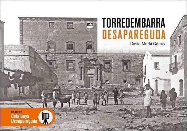 TORREDEMBARRA DESAPARGUDA | 9788419239945 | Molrà Gómez, David