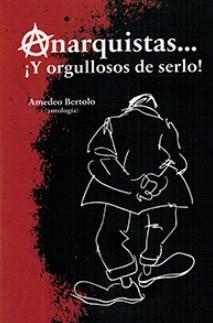 Anarquistas ¡Y orgullosos de serlo! | 9788417190583 | Bertolo, Amedeo