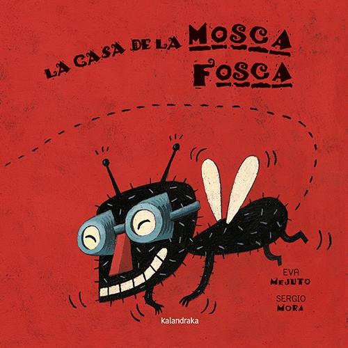 La casa de la mosca fosca | 9788416804238 | Mejuto, Eva