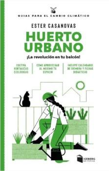 Huerto urbano. ¡La revolución en tu balcón! | 9788412954616 | Casanovas Mora, Ester