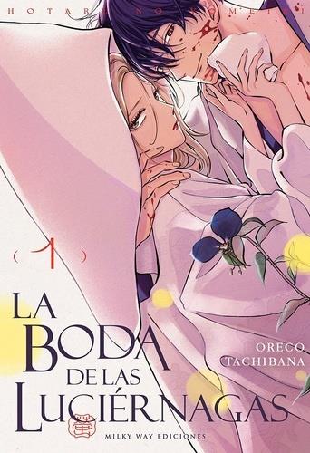 BODA DE LAS LUCIERNAGAS 01 | 9791387506230 | TACHIBANA ORECO