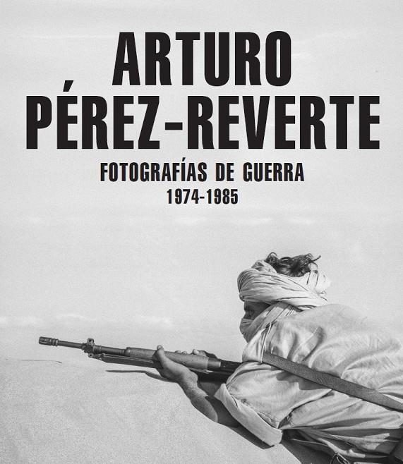 Fotografías de Guerra (1974-1985) | 9791387960148 | Pérez-Reverte, Arturo