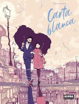 CARTA BLANCA (NUEVO PVP) | 9788467972245 | , Jordi Lafebre / LAFEBRE, JORDI