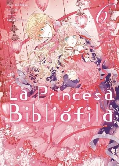 LA PRINCESA BIBLIOFILA 06 | 9788410446083 | KIKUTA, YUI