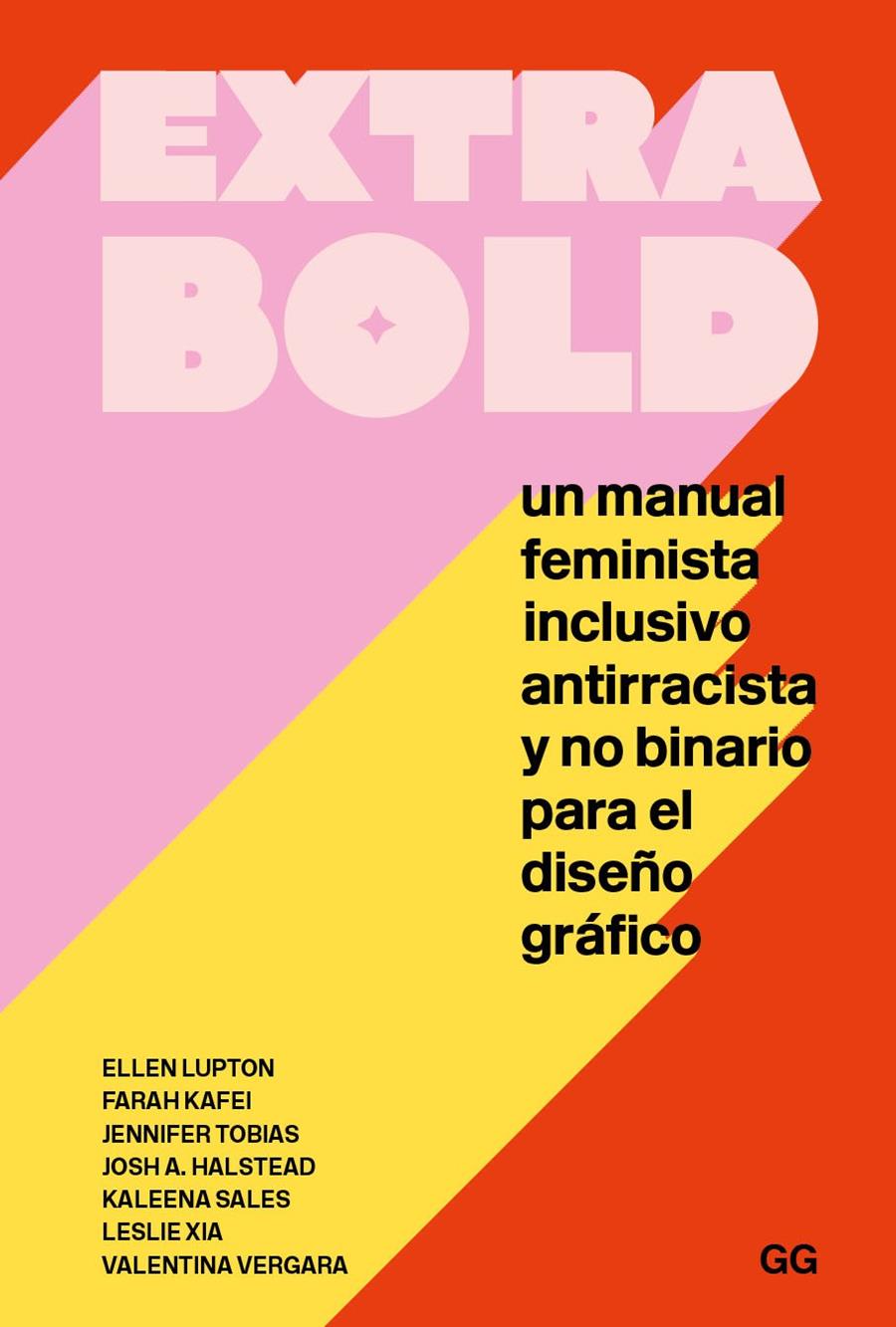 Extra bold - Un manual feminista, inclusivo, antirracista y no binario para el d | 9788425233777 | Lupton, Ellen