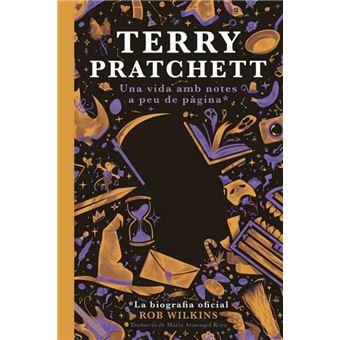 TERRY PRATCHETT Una vida amb notes a peu de pàgina | 9788412493061 | Wilkins, Rob