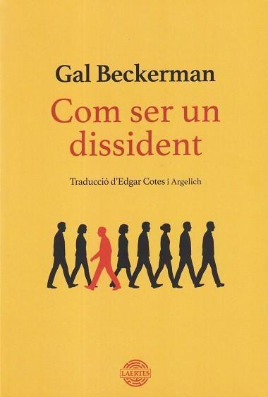 Com ser un dissident | 9791388397042 | Beckerman, Gal