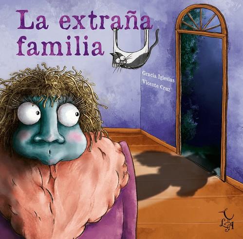 La extraña familia | 9788412567304 | Cruz , Vicente /Iglesias, Gracia