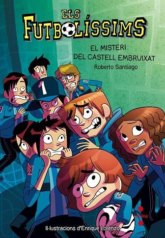 Els Futbolíssims 6: El misteri del castell embruixat | 9788466137720 | Santiago, Roberto