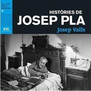 HISTÒRIES DE JOSEP PLA | 9788494993350 | VALLS, JOSEP