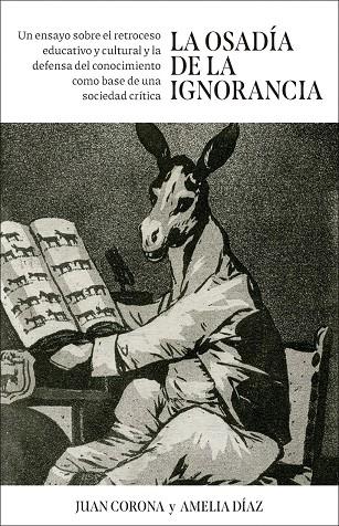 La osadía de la ignorancia | 9788498756074 | Corona Ramón, Juan Francisco / Díaz Álvarez, Amelia