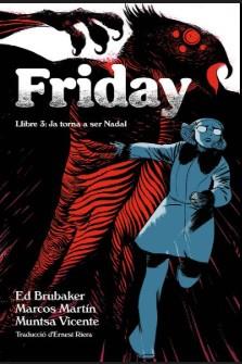 FRIDAY 3. Ja torna a ser Nadal | 9788410254107 | Brubaker, Ed / Martin, Marcos / Vicente, Muntsa