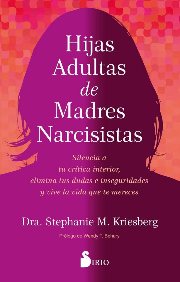 Hijas adultas de madres narcisistas | 9788410335820 | Kriesberg, Stephanie M.