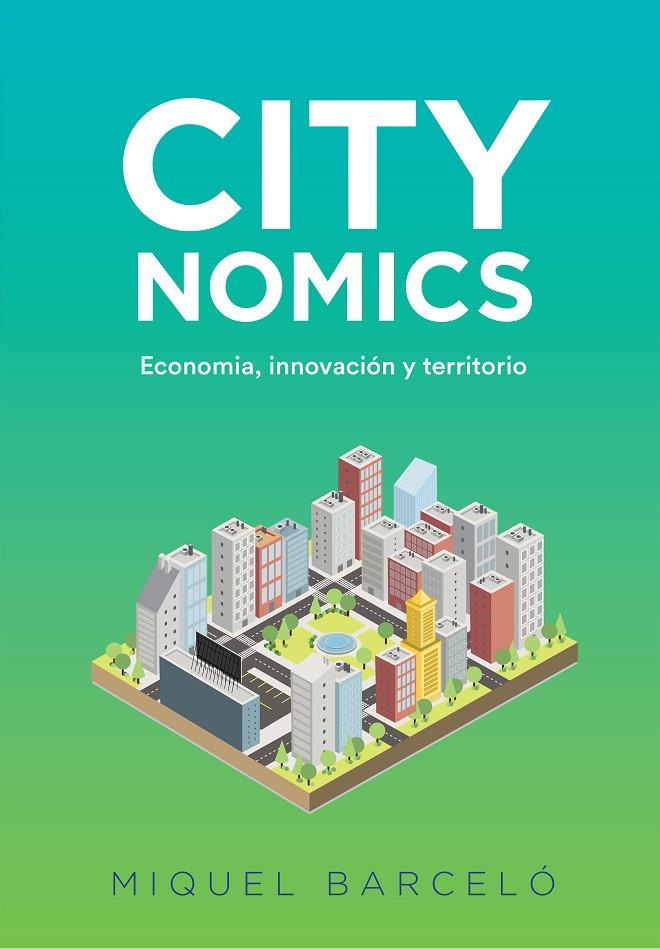 CITYNOMICS | 9788460864158 | Barcelo Roca, Miquel