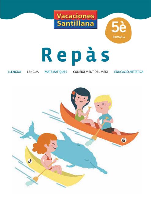 VACACIONES SANTILLANA 5 PRIMARIA REPAS | 9788484359067 | AA . VV.
