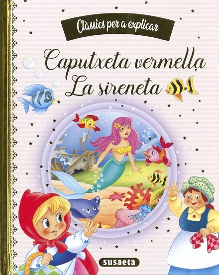 Caputxeta vermella - La sireneta | 9788467788419 | Ediciones, Susaeta / Ediciones, Susaeta