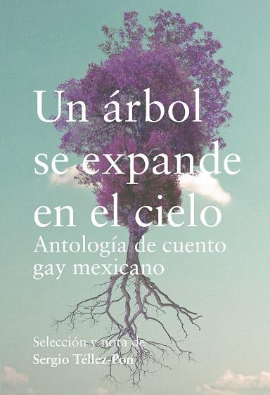 Un árbol se expande en el cielo | 9788418501876 | Téllez-Pon (coord.), Sergio