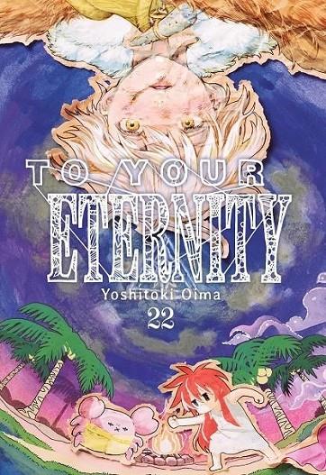TO YOUR ETERNITY 22 | 9791387831189 | YOSHITOKI,OIMA