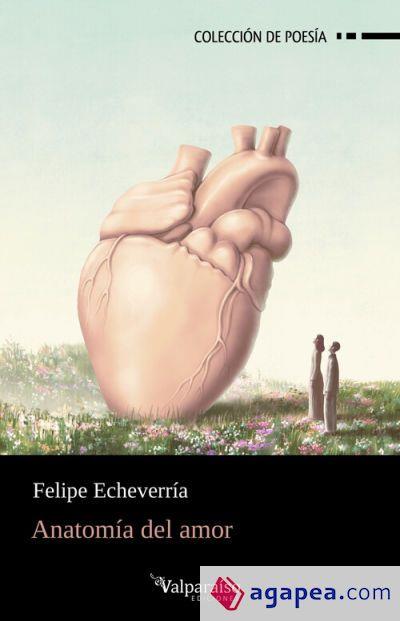 Anatomía del amor | 9791387538262 | Echevarría, Felipe