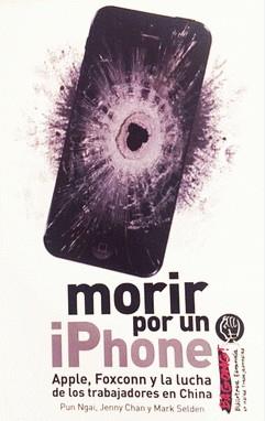 Morir por un Iphone | 9788417190064 | NGAI, PUN/ CHAN, JENNY/ SELDEN, MARK